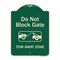 Signmission Designer Series-Do Not Block Gate Tow-away Zone With Graphic, 24" x 18", G-1824-9852 A-DES-G-1824-9852 - alternate 1